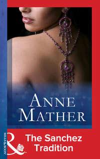 The Sanchez Tradition, Anne  Mather audiobook. ISDN39930522