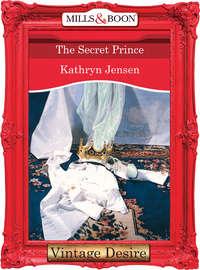The Secret Prince, Kathryn  Jensen аудиокнига. ISDN39930570