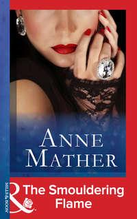 The Smouldering Flame - Anne Mather