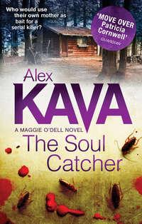 The Soul Catcher, Alex  Kava аудиокнига. ISDN39930650