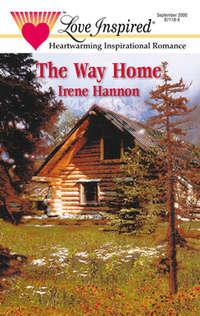 The Way Home, Irene  Hannon аудиокнига. ISDN39930770
