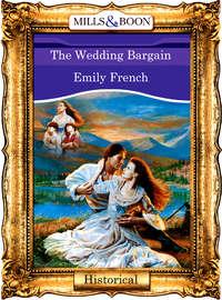 The Wedding Bargain, Emily  French аудиокнига. ISDN39930786