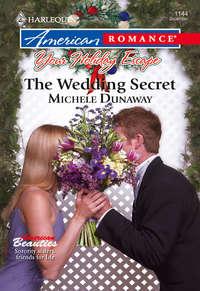 The Wedding Secret, Michele  Dunaway audiobook. ISDN39930850