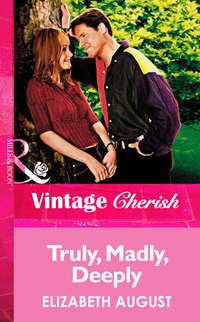 Truly, Madly, Deeply, Elizabeth  August audiobook. ISDN39931082