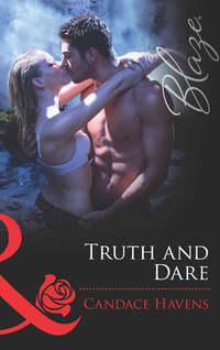 Truth and Dare, Candace Havens аудиокнига. ISDN39931098