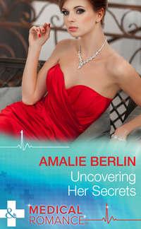 Uncovering Her Secrets, Amalie  Berlin audiobook. ISDN39931154