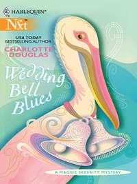 Wedding Bell Blues, Charlotte  Douglas audiobook. ISDN39931338