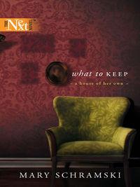 What To Keep, Mary  Schramski książka audio. ISDN39931362