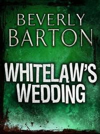 Whitelaw′s Wedding - BEVERLY BARTON