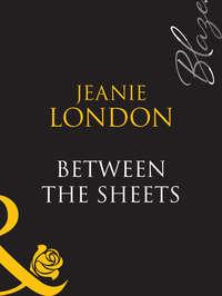 Between The Sheets, Jeanie  London audiobook. ISDN39931570