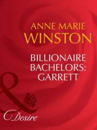 Billionaire Bachelors: Garrett,  audiobook. ISDN39931698