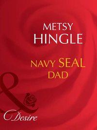 Navy Seal Dad, Metsy  Hingle audiobook. ISDN39931714