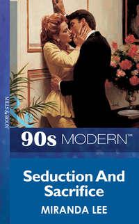 Seduction And Sacrifice, Miranda Lee audiobook. ISDN39931738