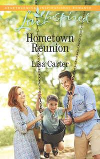Hometown Reunion, Lisa  Carter audiobook. ISDN39932146