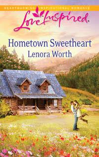 Hometown Sweetheart - Lenora Worth