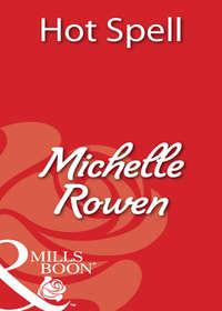 Hot Spell, Michelle  Rowen audiobook. ISDN39932194