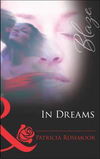 In Dreams, Patricia  Rosemoor audiobook. ISDN39932266