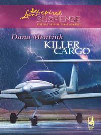 Killer Cargo, Dana  Mentink audiobook. ISDN39932442