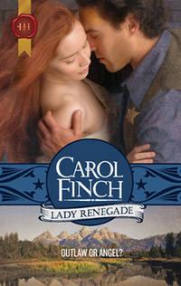 Lady Renegade, Carol  Finch audiobook. ISDN39932490