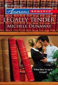 Legally Tender, Michele  Dunaway аудиокнига. ISDN39932530