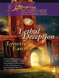 Lethal Deception, Lynette  Eason audiobook. ISDN39932538