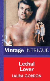 Lethal Lover, Laura  Gordon audiobook. ISDN39932546