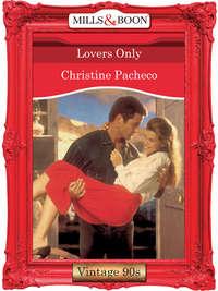 Lovers Only, Christine  Pacheco аудиокнига. ISDN39932642