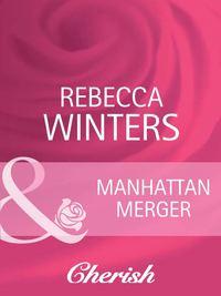 Manhattan Merger, Rebecca Winters аудиокнига. ISDN39932698