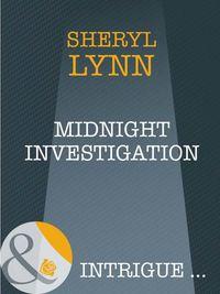 Midnight Investigation, Sheryl  Lynn аудиокнига. ISDN39932778