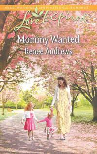 Mommy Wanted, Renee  Andrews аудиокнига. ISDN39932954