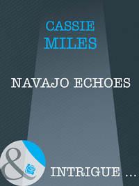 Navajo Echoes - Cassie Miles