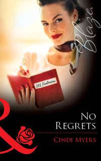 No Regrets, Cindi  Myers audiobook. ISDN39933186