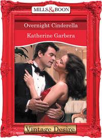 Overnight Cinderella - Katherine Garbera