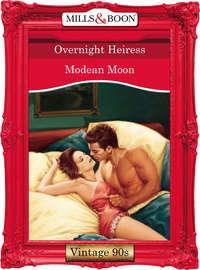 Overnight Heiress - Modean Moon