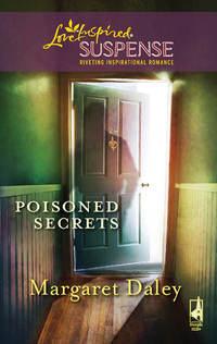 Poisoned Secrets - Margaret Daley