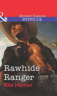 Rawhide Ranger, Rita  Herron audiobook. ISDN39933626