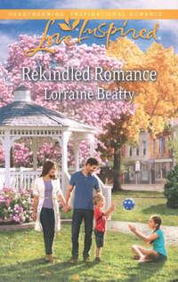Rekindled Romance, Lorraine  Beatty audiobook. ISDN39933690