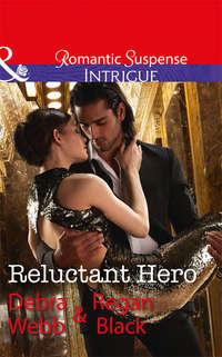 Reluctant Hero - Debra Regan