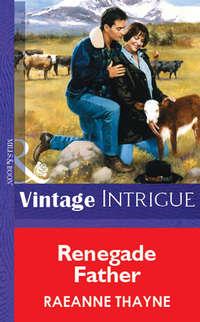 Renegade Father, RaeAnne  Thayne audiobook. ISDN39933714