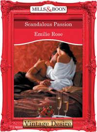 Scandalous Passion - Emilie Rose