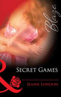 Secret Games, Jeanie  London аудиокнига. ISDN39933978