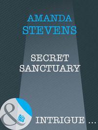 Secret Sanctuary, Amanda  Stevens аудиокнига. ISDN39933986