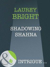 Shadowing Shahna, Laurey  Bright аудиокнига. ISDN39934098