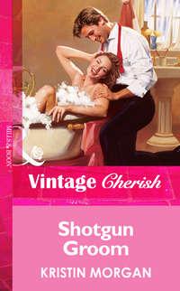 Shotgun Groom - Kristin Morgan