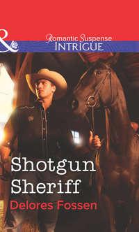 Shotgun Sheriff, Delores  Fossen audiobook. ISDN39934146