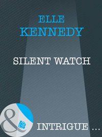 Silent Watch, Эль Кеннеди аудиокнига. ISDN39934186