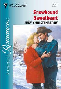 Snowbound Sweetheart, Judy  Christenberry аудиокнига. ISDN39934258