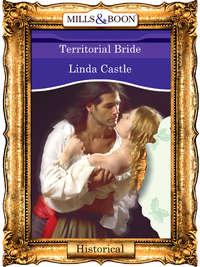 Territorial Bride, Linda  Castle аудиокнига. ISDN39934634