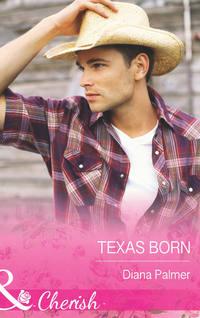 Texas Born, Diana  Palmer audiobook. ISDN39934642