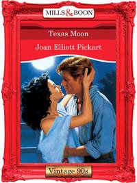 Texas Moon - Joan Pickart